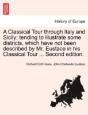A Classical Tour Through Italy And Sicily; Tending To Illustrate Some Districts, Which Have Not Been Described By Mr. Eustace In His Classical Tour .. - Preview
