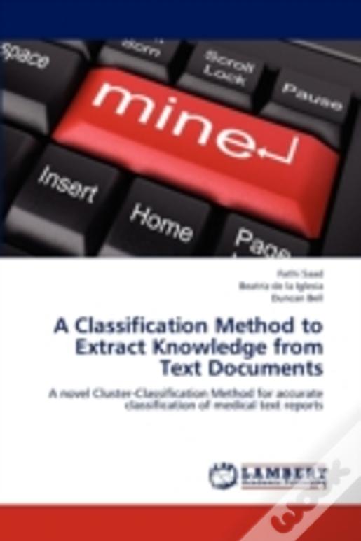 A Classification Method To Extract Knowledge From Text Documents