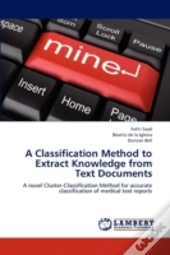 A Classification Method To Extract Knowledge From Text Documents