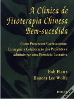 Capa do artigo A Clínica de Fitoterapia Chinesa Bem-sucedida