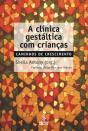 A Clínica Gestáltica Com Crianças - Preview