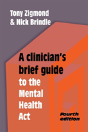 A Clinician'S Brief Guide To The Mental Health Act - Preview