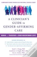 A Clinician'S Guide To Gender-Affirming Care