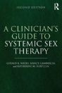 A Clinician'S Guide To Systemic Sex Therapy - Preview