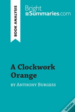 Capa do artigo A Clockwork Orange By Anthony Burgess (Book Analysis) : Detailed Summary, Analysis And Reading Guide