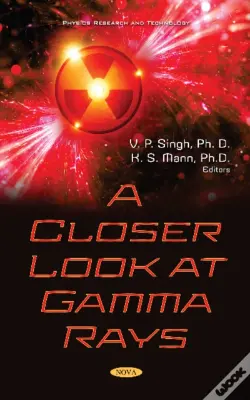 A Closer Look At Gamma Rays