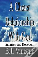 A Closer Relationship With God