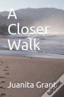 A Closer Walk