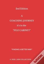 A Coaching Journey - It'S In The "File Cabinet"