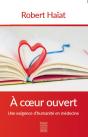 À Coeur Ouvert ; Une Exigence D'Humanité En Médecine - Preview
