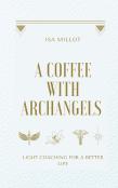A Coffee With Archangels