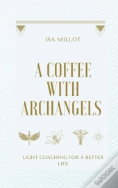 A Coffee With Archangels