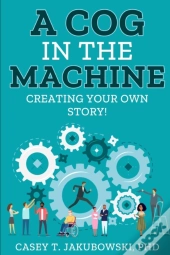 A Cog In The Machine