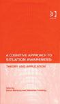 A Cognitive Approach To Situation Awareness: Theory And Application - Preview