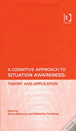 Capa do artigo A Cognitive Approach To Situation Awareness: Theory And Application