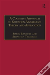 Capa do artigo A Cognitive Approach To Situation Awareness: Theory And Application