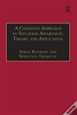 Capa do artigo A Cognitive Approach To Situation Awareness: Theory And Application