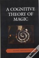 A Cognitive Theory Of Magic