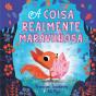 A Coisa Realmente Maravilhosa - Preview