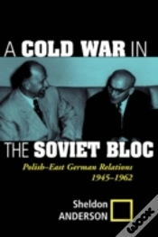 Capa do artigo A Cold War In The Soviet Bloc