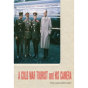 A Cold War Tourist And His Camera - Preview