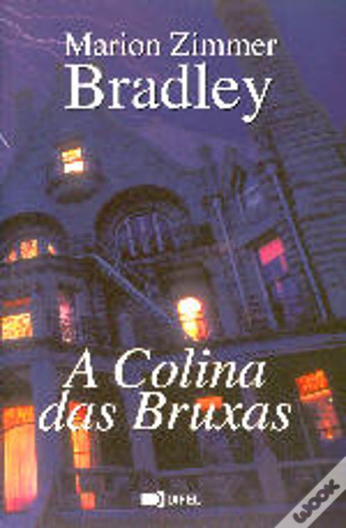 A Colina das Bruxas de Marion Zimmer Bradley - Livro - WOOK