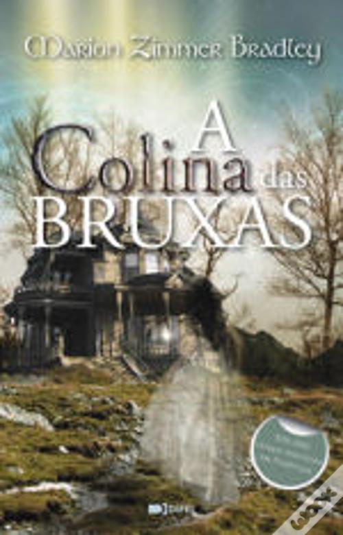 A Colina das Bruxas de Marion Zimmer Bradley - Livro - WOOK