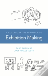 A Collaborative Approach To Exhibition Making