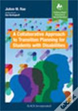 A Collaborative Approach To Transition Planning For Students With Disabilities