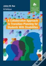 A Collaborative Approach To Transition Planning For Students With Disabilities