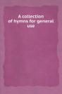 A Collection Of Hymns For General Use - Preview