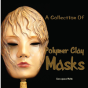 A Collection Of Polymer Clay Masks - Preview