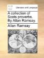 A Collection Of Scots Proverbs. By Allan - Preview