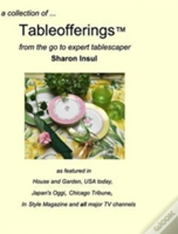 Capa do artigo A Collection Of... Tableofferings(Tm)From The Go-To Expert Tablescaper
