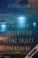 A Collection Of Unidentified Flying Object Phenomena