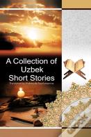 A Collection Of Uzbek Short Stories