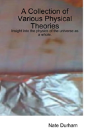 A Collection Of Various Physical Theorie - Preview