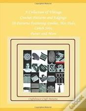 Capa do artigo A Collection Of Vintage Crochet Patterns And Edgings - 38 Patterns Featuring Doilies, Hot Pads, Lunch Sets, Purses And More