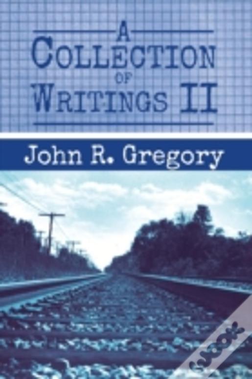 A Collection Of Writings  Ii