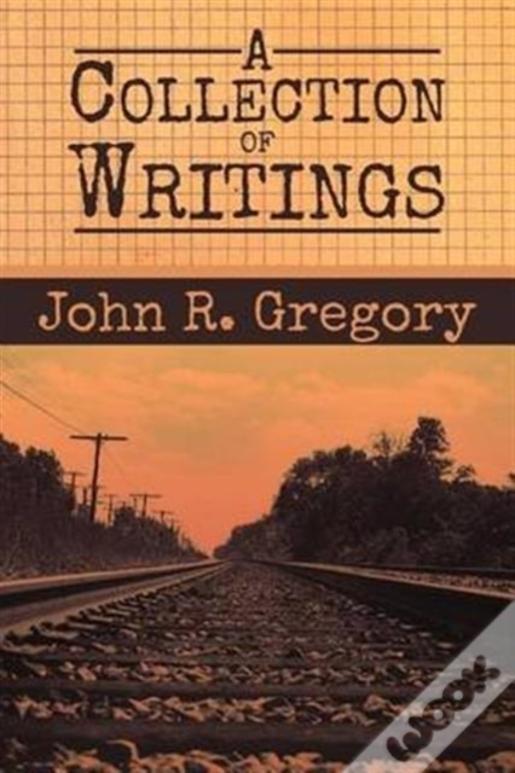 A Collection Of Writings