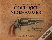 A Collector'S Guide To The Colt Root Sidehammer