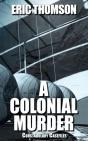 A Colonial Murder - Preview