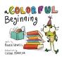 A Colorful Beginning - Preview