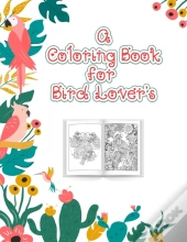 A Coloring Book For Bird Lovers