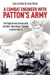 A Combat Engineer With Pattonâ€™S Army
