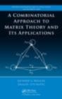 A Combinatorial Approach To Matrix Theory And Its Applications - Preview