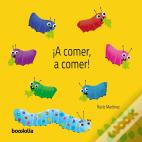 ¡A Comer, A Comer!