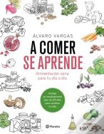 A Comer Se Aprende