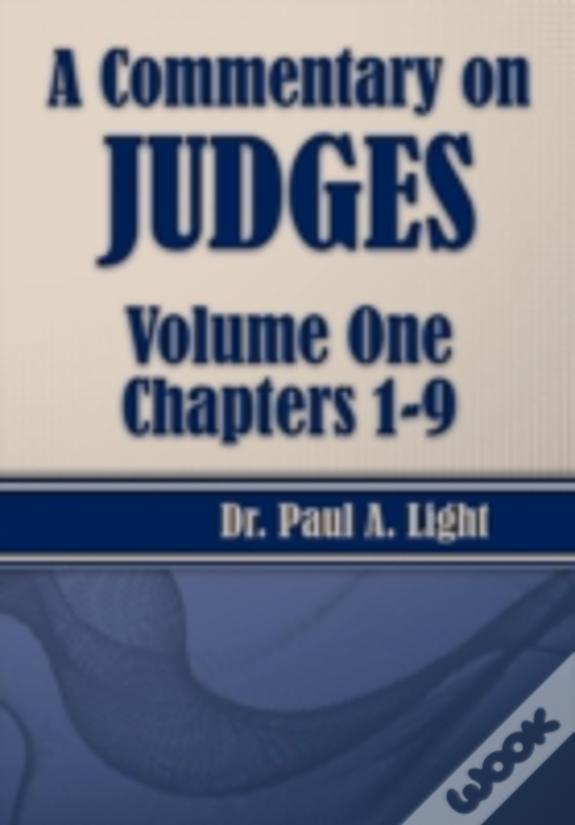 A Commentary On Judges, Volume One