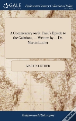 Capa do artigo A Commentary On St. Paul'S Epistle To The Galatians, ... Written By ... Dr. Martin Luther